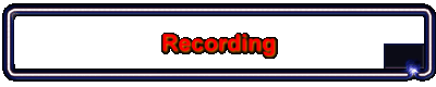Recording