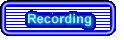 Recording